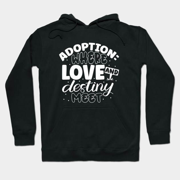 Where love meets destiny - Adoption announcement Hoodie by Modern Medieval Design